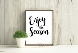 Enjoy The Season Printable, Black & White, Inspirational Quote Print, Farmhouse Wall Decor, Printable Wisdom - thumbnail 1