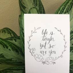 Life Is Tough But So Are You Art Print - Motivational Quote Home Decor Hand Drawn Wall Modern Calligraphy - thumbnail 3