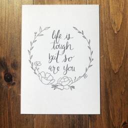 Life Is Tough But So Are You Art Print - Motivational Quote Home Decor Hand Drawn Wall Modern Calligraphy - thumbnail 2