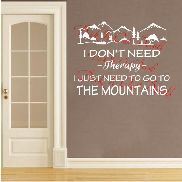 I Don't Need Therapy Just To Go The Mountains Vinyl Wall Decal ....e00216 - image 1