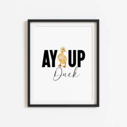 Ay Up Duck Print Funny Northern Slang, Watercolour Duckling Unframed Wall Art - thumbnail 2