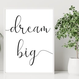 Dream Big - Wall Print Home Gift Bespoke Poster A5 A4 A3 Framed - thumbnail 2