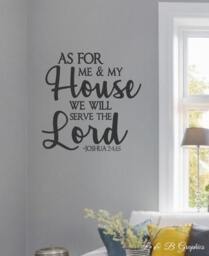 Vinyl Wall Decal - As For Me & My House We Will Serve The Lord - Joshua 2415 -Scripture-Entryway Decor-Home Decor-Bible Verses - Quotes - thumbnail 1