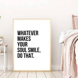 Whatever Makes Your Soul Smile - Inspirational Quotes Modern Wall Decor Quote Print Living Room Typography Hallway Art - thumbnail 2