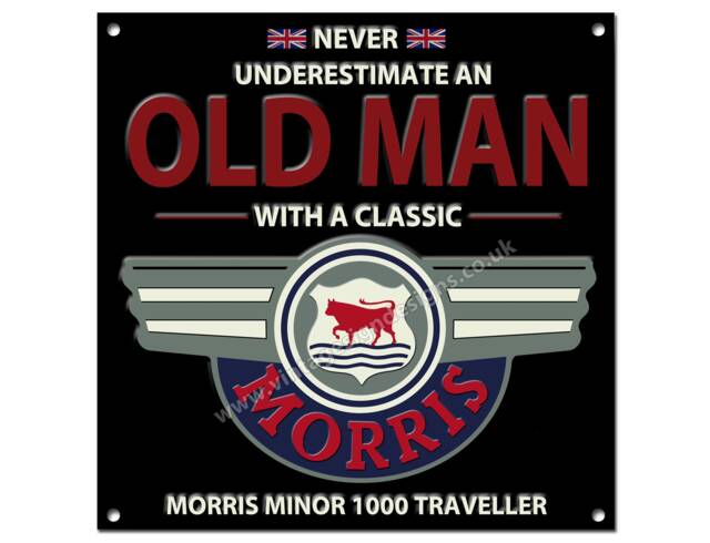 "Never Underestimate An Old Man With A Classic Morris Minor 1000 Traveller Metal Sign. Size 8""x8" - image 1