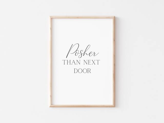 Posher Than Next Door - Hallways Home D??cor Art Print Fun Posh Banter