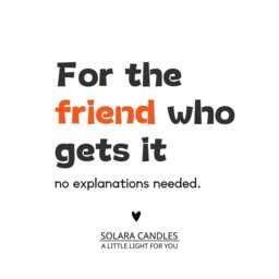 For The Friend Who Gets It Candle, Funny Best Gift, Friendship Soy Birthday Gift For Her Him, Aesthetic Vegan Candle - thumbnail 2
