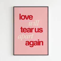 Love Will Tear Us Apart Again - Lyrics Music A3 A4 A5 Wall Art Poster Print Gift Gig - thumbnail 3