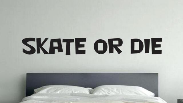 "Skateboard Wall Art, Skate Or Die Kids Vinyl 6""x44" - image 1