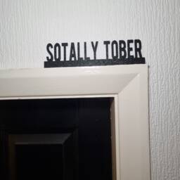 Sotally Tober Door Topper, Shelf Decor, Wall Quirky Home Interior Gift, Door Decoration - thumbnail 1