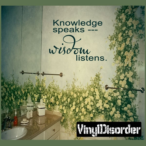Knowledge Speaks Wisdom Listens - Vinyl Wall Decal Quotes Sticker Li004Knowledgevet - image 1