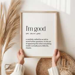 I'm Good Print - Funny Sarcastic Wall Art For Teens - Relatable Humour Poster Bedroom & Dorm Room Decor Teenager - thumbnail 1