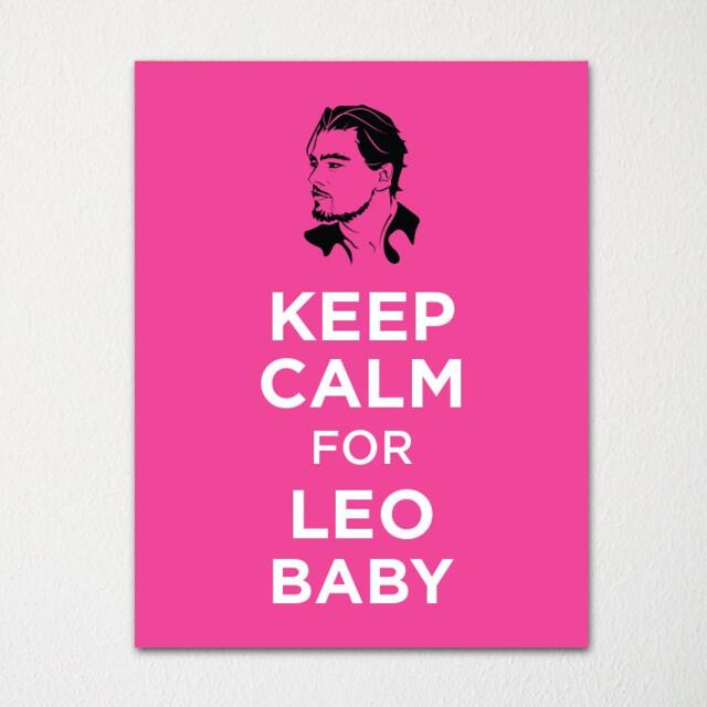 Keep Calm For Leo Baby - Fine Art Print Choice Of Color Purchase 3 & Receive 1 Free - image 1