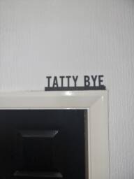 Tatty Bye Door Topper, Shelf Decor, Wall Quirky Home Interior Gift, Door Decoration - thumbnail 1