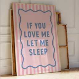 If You Love Me Let Sleep Art Print, Funny Cute Bedroom Wall Art, Pastel Pink & Blue Striped Room Decor - thumbnail 1