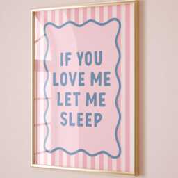 If You Love Me Let Sleep Art Print, Funny Cute Bedroom Wall Art, Pastel Pink & Blue Striped Room Decor - thumbnail 2