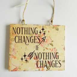 Changes Empowering Quote Plaque Inspiring Mindfulness Phrase Sign Positive Motivating Meaningful Family Friends Gift - thumbnail 3