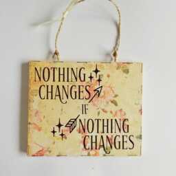 Changes Empowering Quote Plaque Inspiring Mindfulness Phrase Sign Positive Motivating Meaningful Family Friends Gift - thumbnail 2