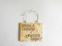 Changes Empowering Quote Plaque Inspiring Mindfulness Phrase Sign Positive Motivating Meaningful Family Friends Gift - thumbnail 1