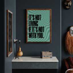 It's Not Living If It's With You Poster Print, Birthday Gift For Her, A5 8x10 A4 A3, Wall Art Retro Groovy, Unique Feminist Present - thumbnail 1