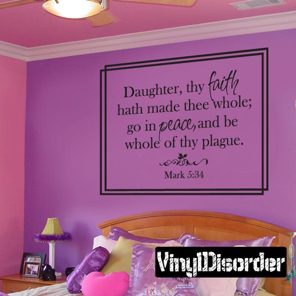 Daughter, Thy Faith Hath Made Thee Whole Go in Peace, & Be Whole Of - Vinyl Wall Decal Quotes Sticker C065Daughteriiet - image 1