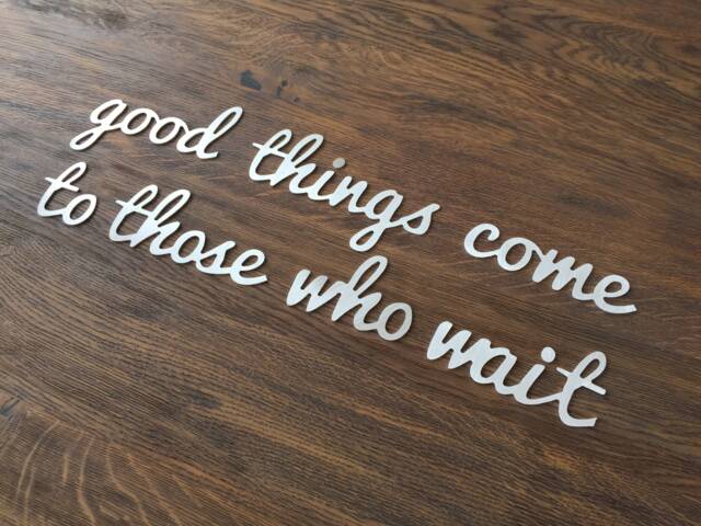 Metal Wall Art Good Things Come To Those Who Wait, Decor For Home, Office, Custom Metal Letters Decor, Wall Sign - image 1
