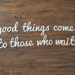 Metal Wall Art Good Things Come To Those Who Wait, Decor For Home, Office, Custom Metal Letters Decor, Wall Sign - thumbnail 2