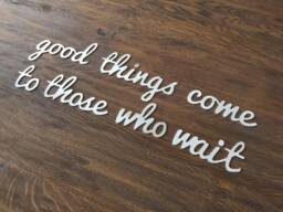 Metal Wall Art Good Things Come To Those Who Wait, Decor For Home, Office, Custom Metal Letters Decor, Wall Sign - thumbnail 1