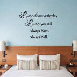 Loved You Yesterday Love Still Always Have Will Wall Decal Quote Home Decor Art Sticker Vwaq-30640 - thumbnail 1