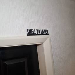 Smell Ya Later Door Topper, Shelf Decor, Wall Quirky Home Interior Gift, Door Decoration - thumbnail 2