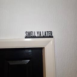 Smell Ya Later Door Topper, Shelf Decor, Wall Quirky Home Interior Gift, Door Decoration - thumbnail 1