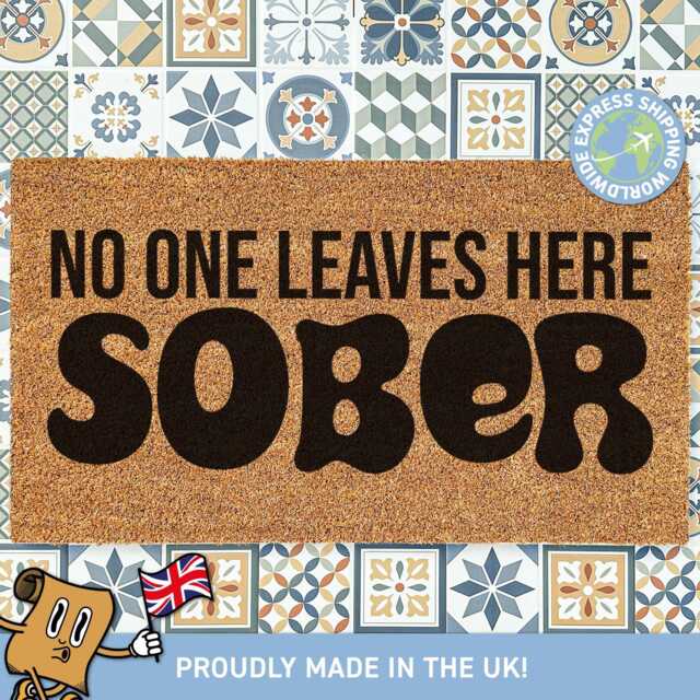 No One Leaves Here Sober, Housewarming Gift, Party Entryway Idea, Alcohol Lover Gifts, Welcome Home Decor, Couple Frat House - image 1