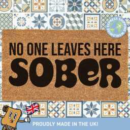 No One Leaves Here Sober, Housewarming Gift, Party Entryway Idea, Alcohol Lover Gifts, Welcome Home Decor, Couple Frat House - thumbnail 1