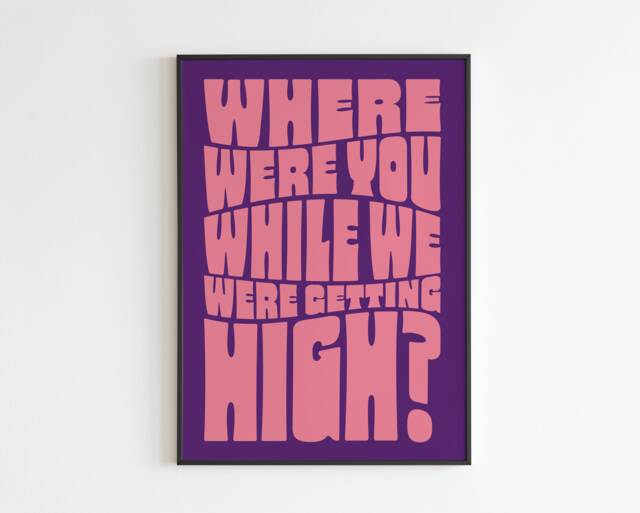 Where Were You When We Getting High? - Lyrics Music A3 A4 A5 Wall Art Poster Print Gig Poster - image 1
