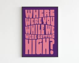 Where Were You When We Getting High? - Lyrics Music A3 A4 A5 Wall Art Poster Print Gig Poster - thumbnail 1