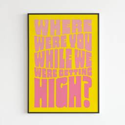 Where Were You When We Getting High? - Lyrics Music A3 A4 A5 Wall Art Poster Print Gig Poster - thumbnail 2