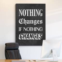 Nothing Changes If Quote Motivational Inspirational, Framed Canvas Wall Art Poster Print, Home Office & Room Decor, Gift - thumbnail 1