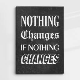 Nothing Changes If Quote Motivational Inspirational, Framed Canvas Wall Art Poster Print, Home Office & Room Decor, Gift - thumbnail 3