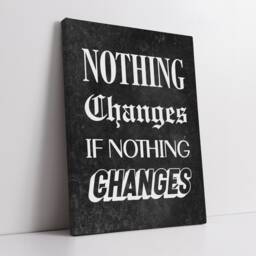 Nothing Changes If Quote Motivational Inspirational, Framed Canvas Wall Art Poster Print, Home Office & Room Decor, Gift - thumbnail 2