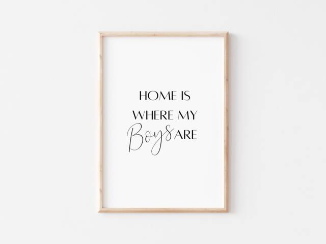 Boy Mum - Of Boys Dad Pf Mumma Home Print Home Is Where My Are