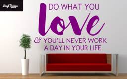 Do What You Love & Will Never Work A Day in Your Life Vinyl Wall Art Inspirational Quote - thumbnail 1