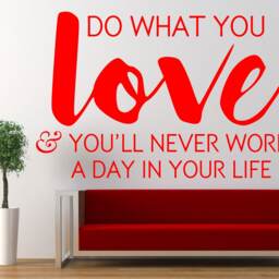 Do What You Love & Will Never Work A Day in Your Life Vinyl Wall Art Inspirational Quote - thumbnail 3