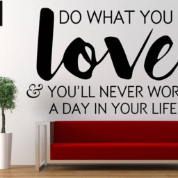 Do What You Love & Will Never Work A Day in Your Life Vinyl Wall Art Inspirational Quote - thumbnail 2