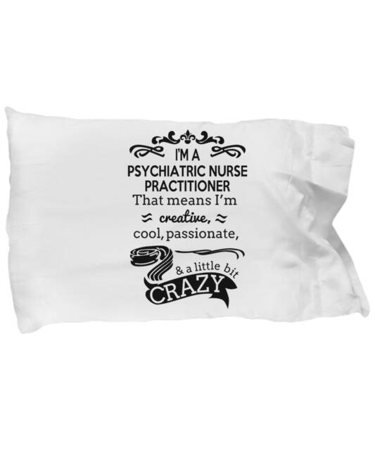 Psychiatric Nurse Practitioner Gifts - Pillow Case For Psychiatric Nurses, Psychiatrist Pillowcase , Mental Psychiatry