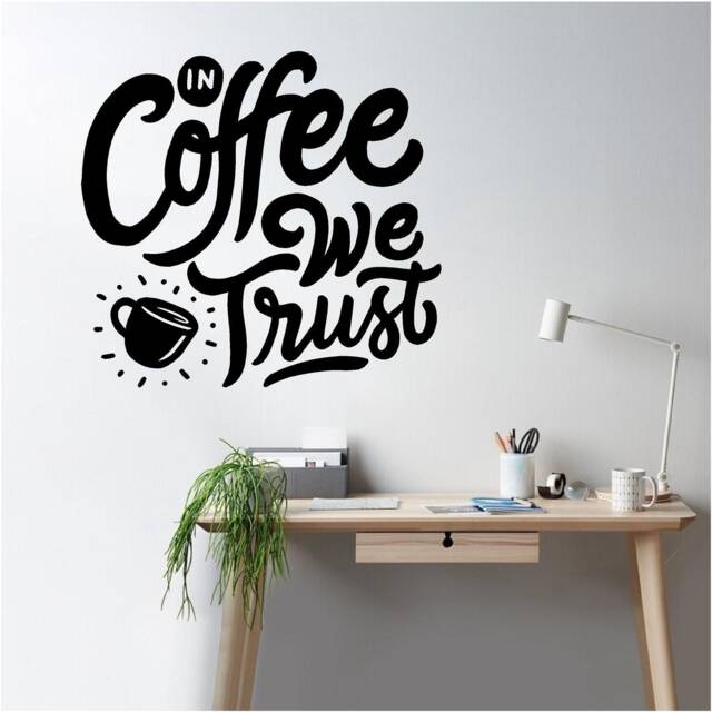 In Coffee We Trust Vinyl Wall Art, Decal, Sticker, Transfer, Mural, Removable, Decor, Rent Friendly, Interior, Exterior, Full - 0836 - image 1