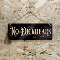 No Dickheads Metal Sign Landscape - Funny Bar Pub Mancave Vintage Worn Rusty Look Print Classy Chic Family Kitchen - thumbnail 2