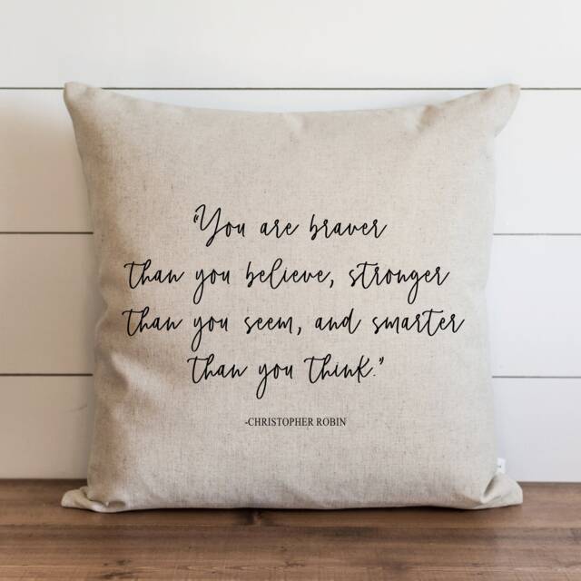 Quote Pillow Cover - Winnie The Pooh Christopher Robin You Are Braver Than Believe Inspirational Gift 20 X 18 - image 1
