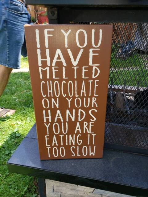 Chocolate Sign If You Have Melted On Your Hands You're Eating It Too Slow Wall Hanging Lover Humor Farmhouse Decor - image 1