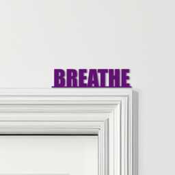 Door Topper Breathe Quote Various Colours Top Of Decorative Sign - Sign, Novelty Wall Decor, Frame Art, Art - thumbnail 4