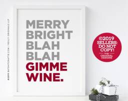 Funny Christmas Printable Decor ~ Merry Bright Blah Gimme Wine Sign Simple Modern Humorous Wall Art For The Stressful Holiday Season - thumbnail 1